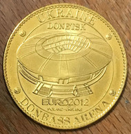 UKRAINE EURO 2012 STADE DE DONETSK FOOTBALL AB 2012 MÉDAILLE ARTHUS BERTRAND JETON TOURISTIQUE MEDALS TOKENS COINS - 2012