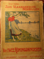 Van Twee Koningskinderen - Door Omer Wattez - Zuid Vlaandersche Novellen - Uitg. Opdebeek - 1922 - Altri & Non Classificati