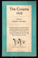 The Cinema 1950 - Roger Manvell - 1950 - 224 Pages 18 X 11 Cm - Culture