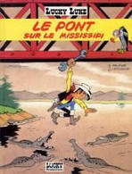 Lucky Luke Le Pont Sur Le Mississipi - Lucky Luke