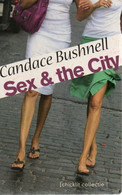 SEX & THE CITY - CANDACE BUSHNELL - (Nr. 1 Chicklit Collectie) - Altri & Non Classificati