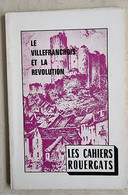 LES CAHIERS ROUERGATS: N° 4. Bel état LES VILLEFRANCHOIS Et La REVOLUTION) - Midi-Pyrénées