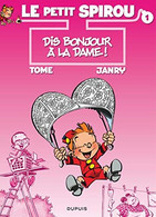 Le Petit Spirou 1 Dis Bonjour A La Dame +++BE+++ LIVRAISON GRATUITE+++ - Spirou Et Fantasio