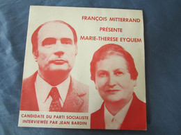 François MITTERRAND Présente Marie-Thérèse EYQUEM. DISQUES VINYLE 45 TOURS. PARTI SOCIALISTE, UNION DE LA GAUCHE. - Non Classés