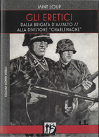 Livre Neuf Gli Eretici Les Heretiques Saint Loup  LVF Charlemagne 2018 - Guerra 1939-45