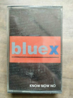 Blue X Know Now No Cassette Audio-K7 NEUF SOUS BLISTER - Cassettes Audio