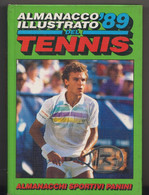 1989 Almanacco Illustrato Del Tennis  # Edizioni  Panini , Modena  # 698 Pagine  - In Copertina Mats Wilander - Altri & Non Classificati