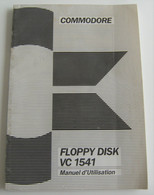 Manuel ,notice,   "FLOPPY DISK VC 1541 COMMODORE .  78 Pages Retrogaming Vintage - Supplies And Equipment