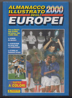 2000  Almanacco Illustrato EUROPEI CALCIO   # Edizioni  Panini , Modena  #  384 Pagine, Tutto A Colori - Sonstige & Ohne Zuordnung