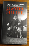 Le Mythe Hitler / Ian Kershaw - Ohne Zuordnung
