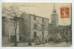 Tavernes ** Place De La Mairie ** Belle Animation - Cpa De 1913- Ed. C.Fabre N°2 - Tavernes