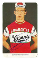 CARTE CYCLISME CARLOS MELERO SIGNEE SIGNEE TEAM LA CASERA 1971 ( FORMAT 6,8 X 10,6 ) - Ciclismo