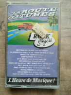 La Route Des Tubes Rock Singers Cassette Audio-K7 NEUF SOUS BLISTER - Cassettes Audio