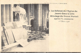 CPA 59 LILLE N°4  LA DEFENSE DE L'EGLISE DU SACRE COEUR  BLINDAGE DU GRAND PORTAIL APRES L INVENTAIRE  1 Er MARS 1906 - Lille