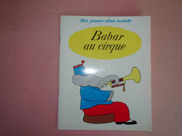 Babar Au Cirque, Jean De Brunhoff, Mon Premier Album Hachette 1968, 20 Pages, Très Bon état - Hachette