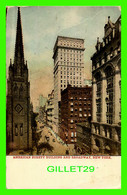 BROADWAY, NY - AMERICAN SURETY BUILDING AND BROADWAY - TRAVEL IN 1910 - - Broadway