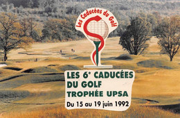 Sport:   Golf            Les  6 ème Caducées Du Trophée   UPSA 1992    Tirage 100 EX.  (voir Scan) - Golf