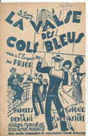 Partition Musicale Ancienne , LA VALSE DES COLS BLEUS ,Prior, Marins , Frais Fr 1.85 E - Spartiti