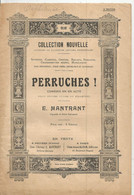 Comédie En Un Acte Pour Fillettes ,PERRUCHES ! 11 Pages , E. MANTRANT Organiste De Ste Radegonde , Frais Fr 2.25 E - Zonder Classificatie