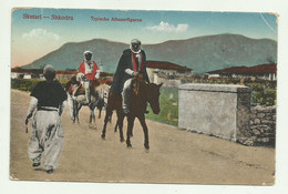 SKUTARI - SHKODRA - TYPISCHE ALBANERFIGUREN 1939   VIAGGIATA FP - Albanie