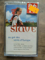 L'âme Slave Au Gré Des Vents D'Europe Cassette Audio-K7 NEUF SOUS BLISTER - Cassettes Audio