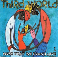 * 7"  *  Third World - Now That We Found Love / Night Heat - Reggae