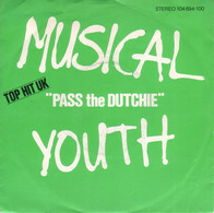 * 7"  *  Musical Youth - Pass The Dutchie / Give Love A Chance - Reggae