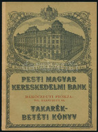 Cca 1930 Pesti Magyar Kereskedelmi Bank Betétkönyv - Non Classificati