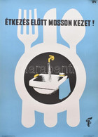 Cca 1960 Étkezés Előtt Mosson Kezet. Plakát Jó állapotban 50x70 Cm - Altri & Non Classificati