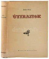 Heinrich Heine: Útirajzok. Ford.: Benedek Marcell, Bíró Sándor, Kovács György, Oláh Gábor. Pfannl Egon Illusztrációival. - Non Classificati