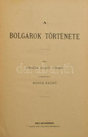 Jireček József, Konst[antin Josef]: A Bolgárok Története. Fordította Mayer Rezső. Nagy-Becskereken, 1889. Pleitz Fer. Pá - Sin Clasificación