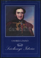 Csorba László: Széchenyi István. Bp., 1991, Officina Nova. Vászonkötésben, Papír Védőborítóval, Jó állapotban. - Non Classés