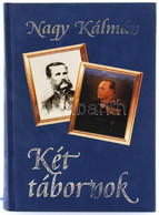 Nagy Kálmán: Két Tábornok. Vetter és Vattay élete, Kora, Hadművészete. H.n., 2000, General Press. Fekete-fehér Fotókkal, - Unclassified