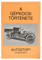 Bálint Sándor: A Gépkocsi Története. Autóstop? Olvasókönyv. Bp, 1994, Navitas Kft. Papírkötésben, Jó állapotban. - Unclassified