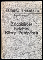 Zsidókérdés Kelet- és Közép-Európában. Bp., 1985. ÁJK. Kiadói Papírkötésben - Unclassified