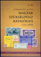 Adamovszky István: Magyar Szükségpénz Katalógus 1723-1959. Budapest, 2008. Újszerű állapotban - Zonder Classificatie