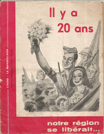 Guerre 1939-45 , L'ECHO - LA MARSEILLAISE, Il Y A 20 Ans...notre Région Se Libérait...,1964, Frais Fr 3.95 E - War 1939-45