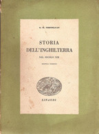 G.M. TREVELYAN STORIA DELL'INGHILTERRA NEL SECOLO XIX - 1942 EINAUDI - Historia, Filosofía Y Geografía