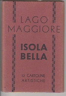 ISOLA  BELLA  -  LAGO  MAGGIORE  -  DÉPLIANT  12  C P A   ( 21 / 5 / 169  - - Autres Villes