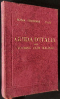 TOURING CLUB GUIDA D'ITALIA CENTRALE ANNO 1922 VOLUME II - Historia, Filosofía Y Geografía