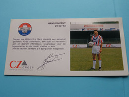 HANS VINCENT > WILLEM II Tilburg / Sponser CZ Groep Zorgverzekeraars ( Zie Fotoscans AUB ) Afm. 10 X 20 Cm. - Handtekening