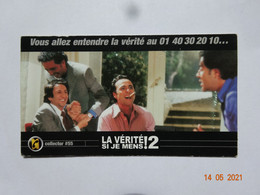 TÉLÉCARTE PHONECARD CARTE TÉLÉPHONIQUE THÈME CINÉMA LA VÉRITÉ SI JE MENS ! 2 - Altri & Non Classificati