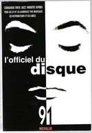 L'Officiel Du Disque 1991 Catalogue Rock Jazz Variétés Tous Les LP K7 CD VHS Tous Les Distributeurs Et Labels - Musique
