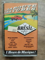 La Route Des Tubes Brésil Cassette Audio-K7 NEUVE - Cassettes Audio