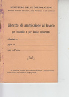 MINISTERO Delle CORPORAZIONI  1923 - Libretto Ammissione Al Lavoro Per  Fanciulle E Donne Minirenni -.- - Décrets & Lois