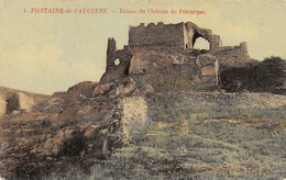 Fontaine De Vaucluse        84       Ruines Du Château Pétrarque.  Couleur        (voir Scan) - Other & Unclassified