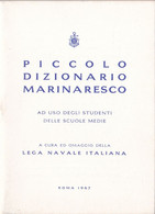 Lega Navale Italiana - Piccolo Dizionario Marinaresco 1967 - Dizionari