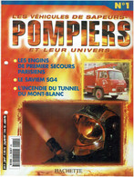 LES VEHICULES De SAPEURS POMPIERS Et Leur Univers / Fascicule HACHETTE N° 01 / Occasion / En Bon état - Catalogues