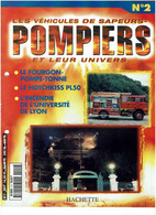 LES VEHICULES De SAPEURS POMPIERS Et Leur Univers / Fascicule HACHETTE N° 02 / Occasion / En Bon état - Cataloghi