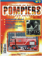 LES VEHICULES De SAPEURS POMPIERS Et Leur Univers / Fascicule HACHETTE N° 03 / Occasion / En Bon état - Catalogues